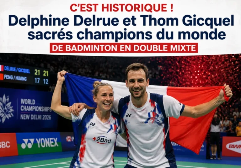 Delphine Delrue et Thom Gicquel champions du monde : un exploit historique pour le badminton français